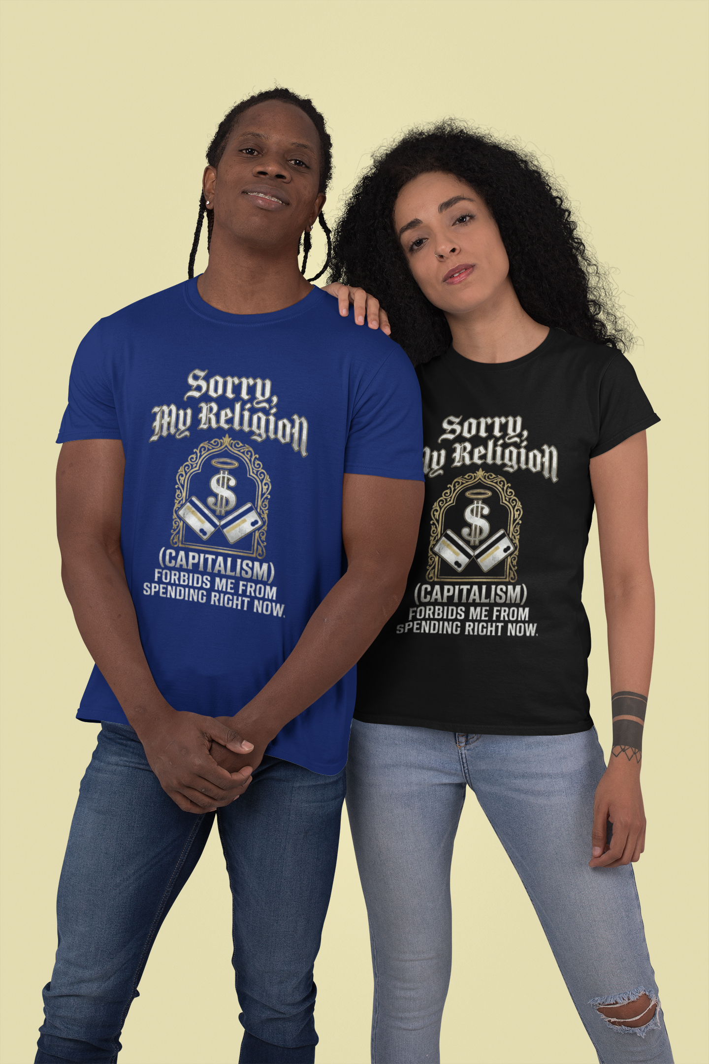 "Sorry, My Religion (Capitalism) Forbids Me From Spending" T-Shirt