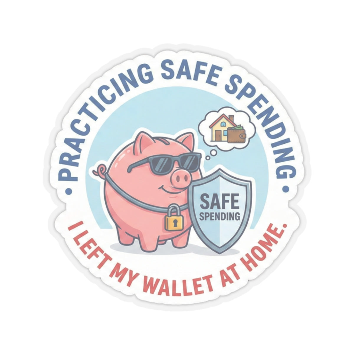 "Practicing Safe Spending" Sticker – Funny Financial Discipline Decal for Savers & Investors