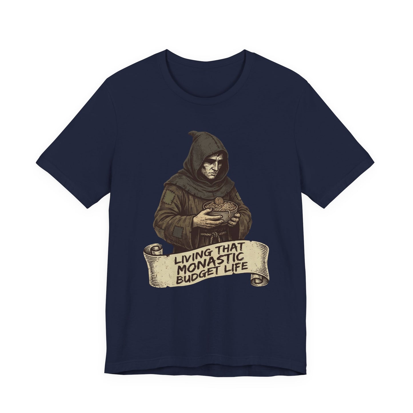 Living That Monastic Budget Life T-Shirt | Funny Frugal Living & Investor T-Shirt