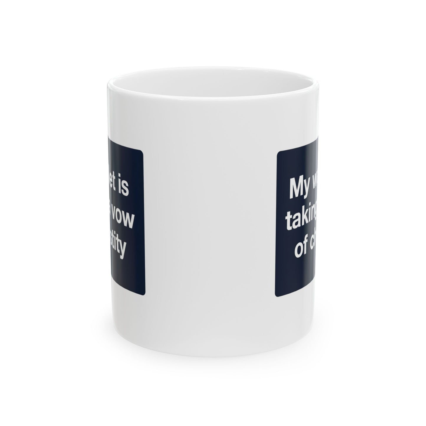 "My Wallet is Taking a Vow of Chastity" Mug – Funny Frugal Gift for Savers