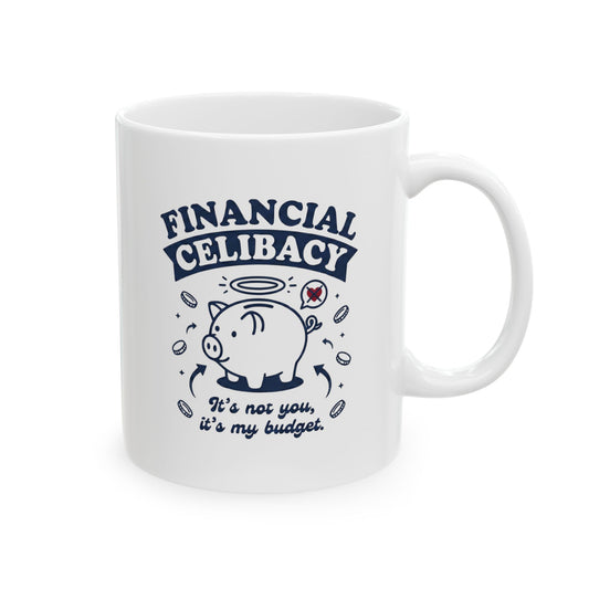 Financial Celibacy Mug: Funny Gift for Budgeters & Savers