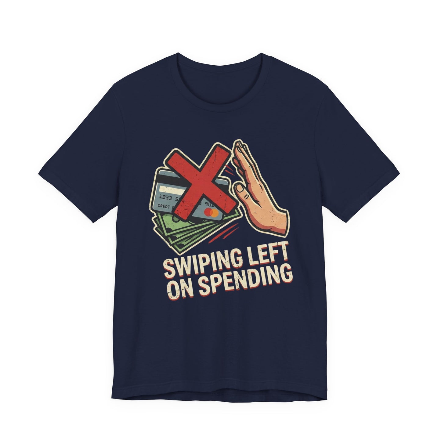 Swiping Left On Spending T-Shirt | Funny Financial Discipline & Budgeting Tee for Savers