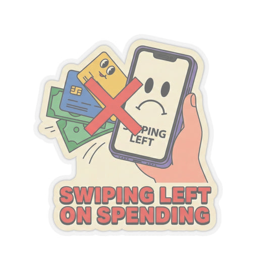 "Swiping Left on Spending" Sticker – Funny Personal Finance Decal for Savers & Investors