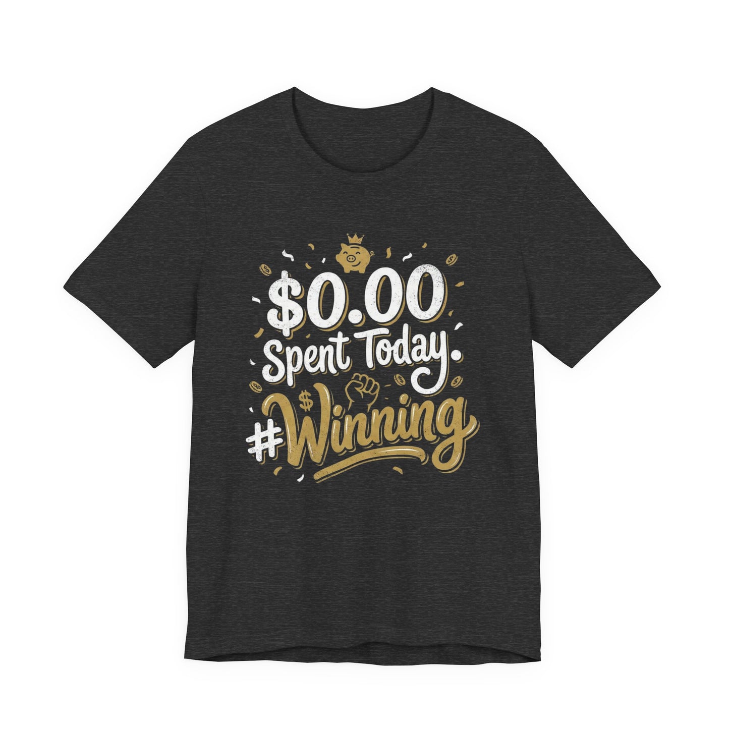 $0.00 Spent Today #Winning | Financial Freedom & Investor T-Shirt