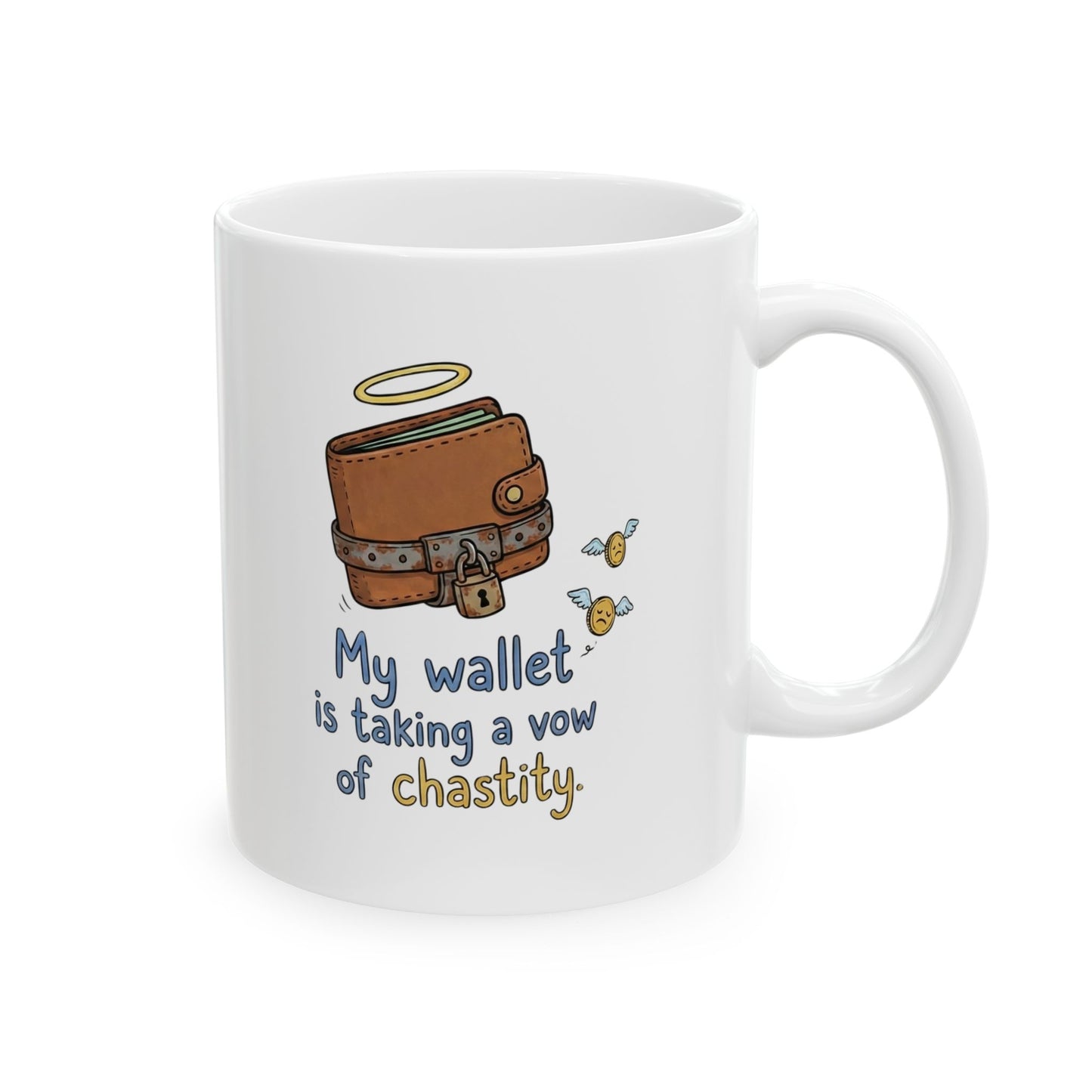 "My Wallet is Taking a Vow of Chastity" Mug – Funny Frugal Gift for Savers