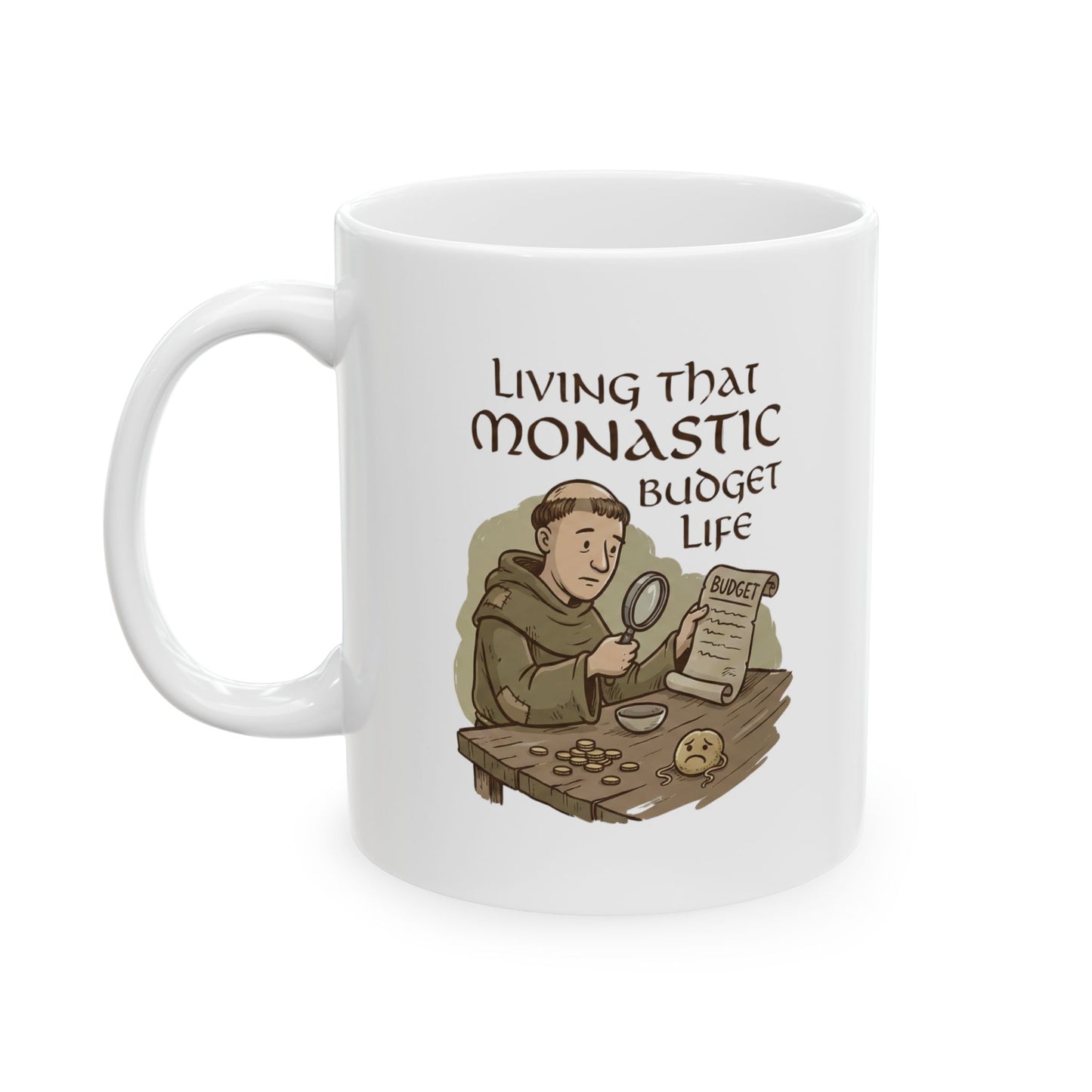 Living That Monastic Budget Life Mug – Funny Frugal Gift | Spangled Merch