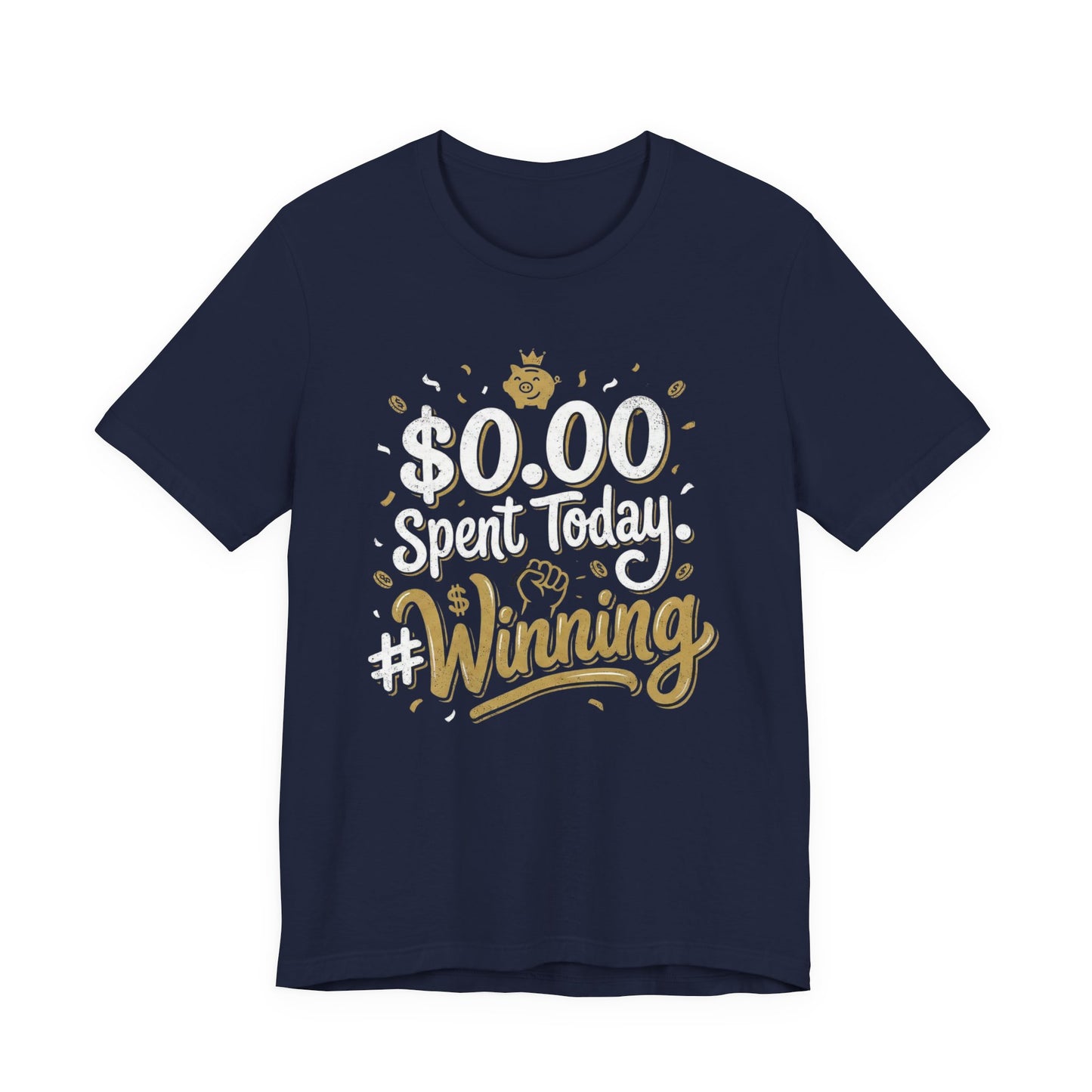 $0.00 Spent Today #Winning | Financial Freedom & Investor T-Shirt
