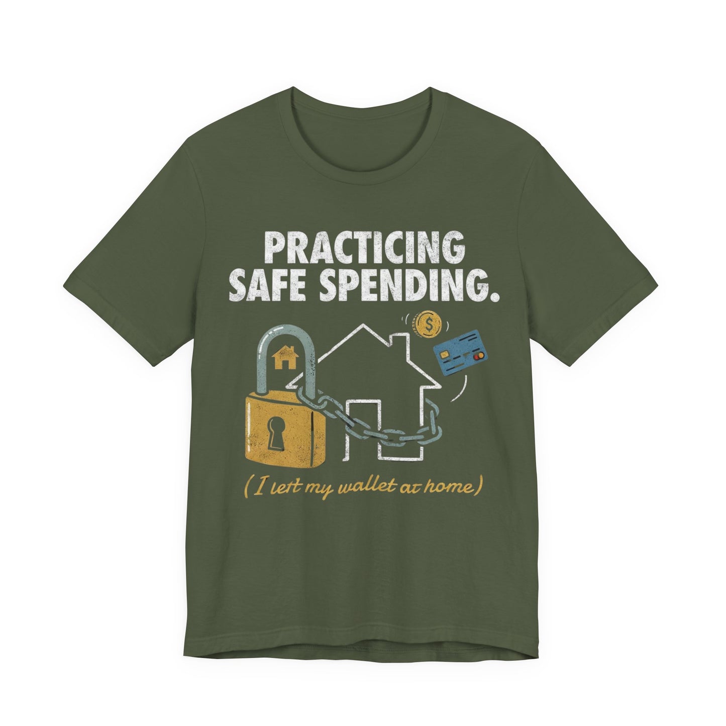 Practicing Safe Spending T-Shirt | Funny Budgeting & Investing Gift | Soft Unisex T-Shirt
