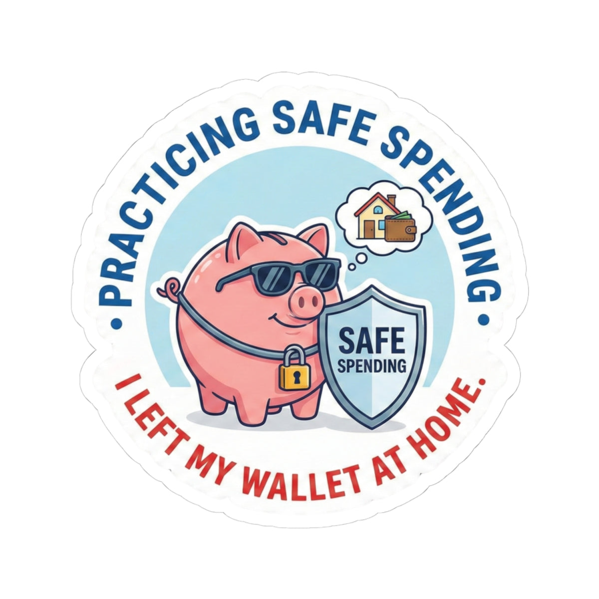 "Practicing Safe Spending" Sticker – Funny Financial Discipline Decal for Savers & Investors