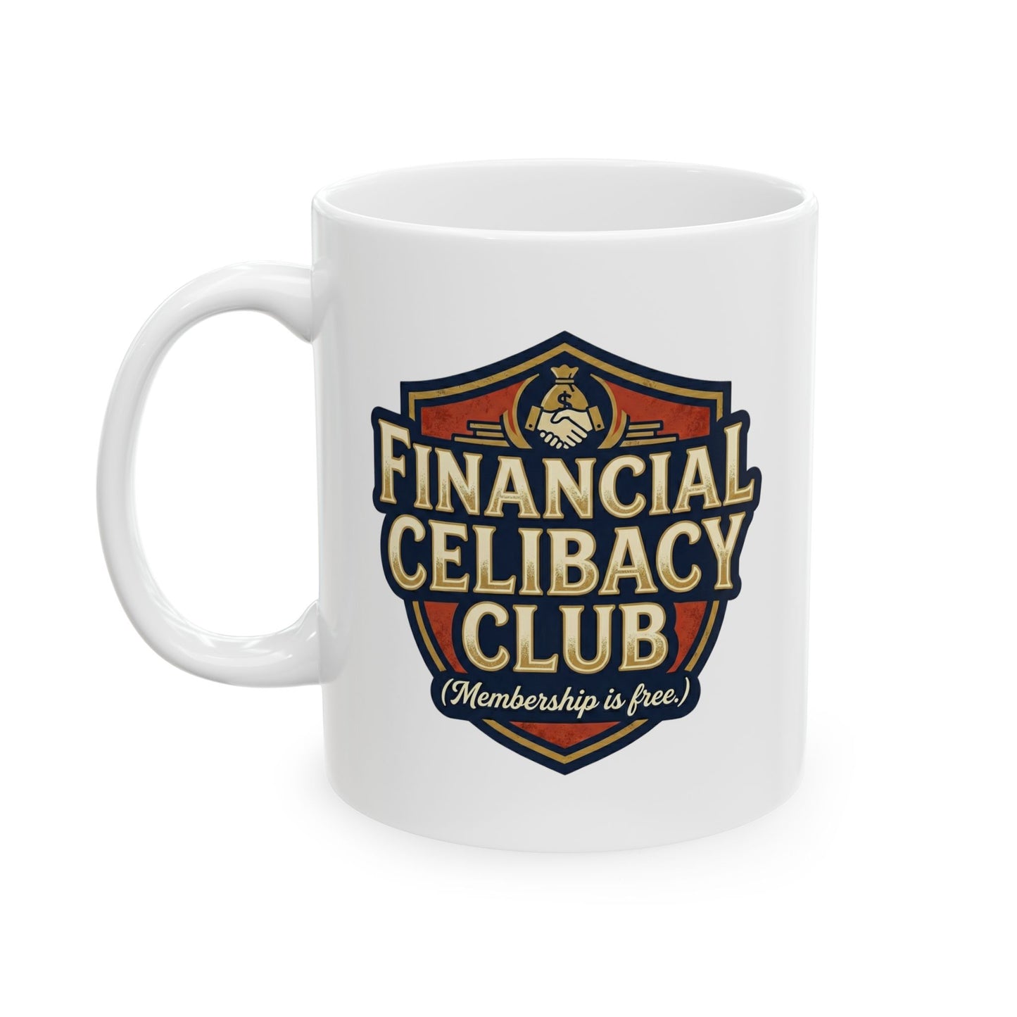 Financial Celibacy Club Ceramic Mug – Funny Gift for Investors, Savers & The Financially Disciplined