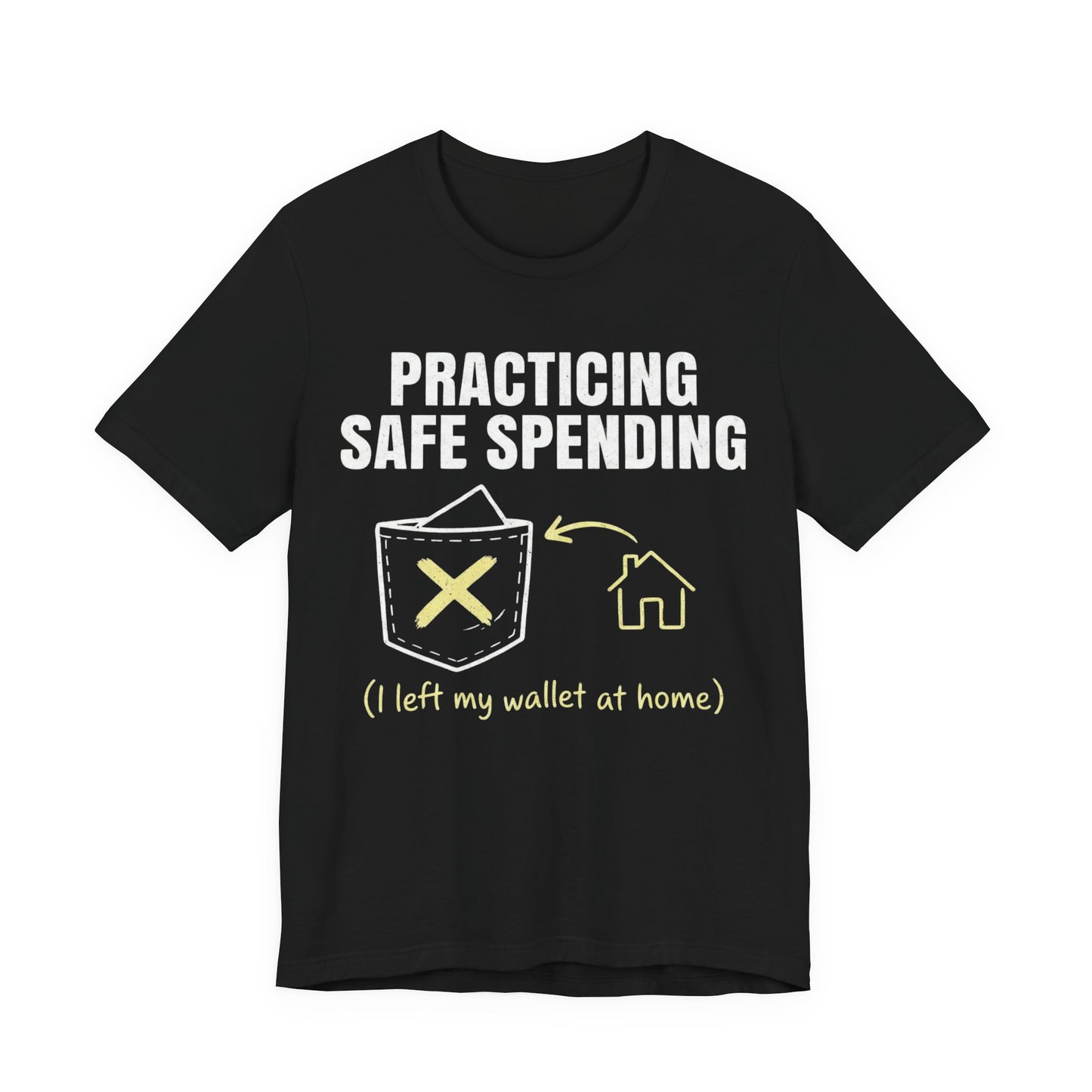 Funny Budgeting T-Shirt – "Practicing Safe Spending" – Gift for Savers
