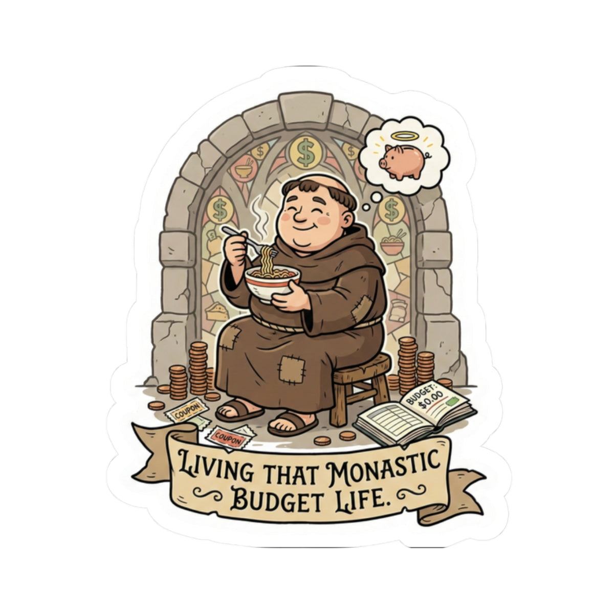 Living That Monastic Budget Life Sticker – Funny Finance & Frugal Living Decal
