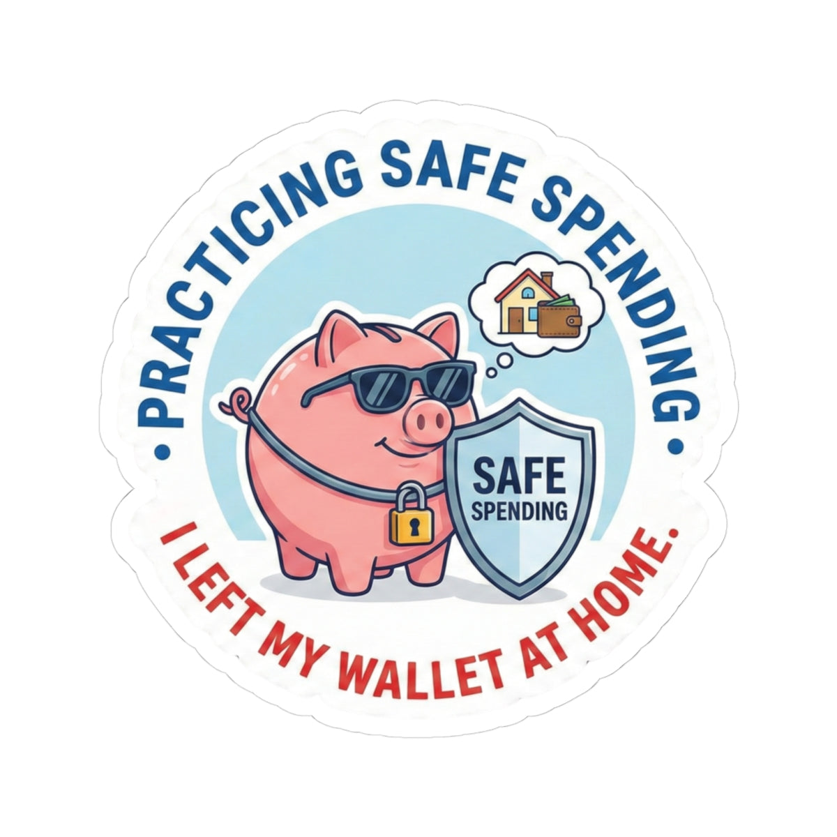 "Practicing Safe Spending" Sticker – Funny Financial Discipline Decal for Savers & Investors