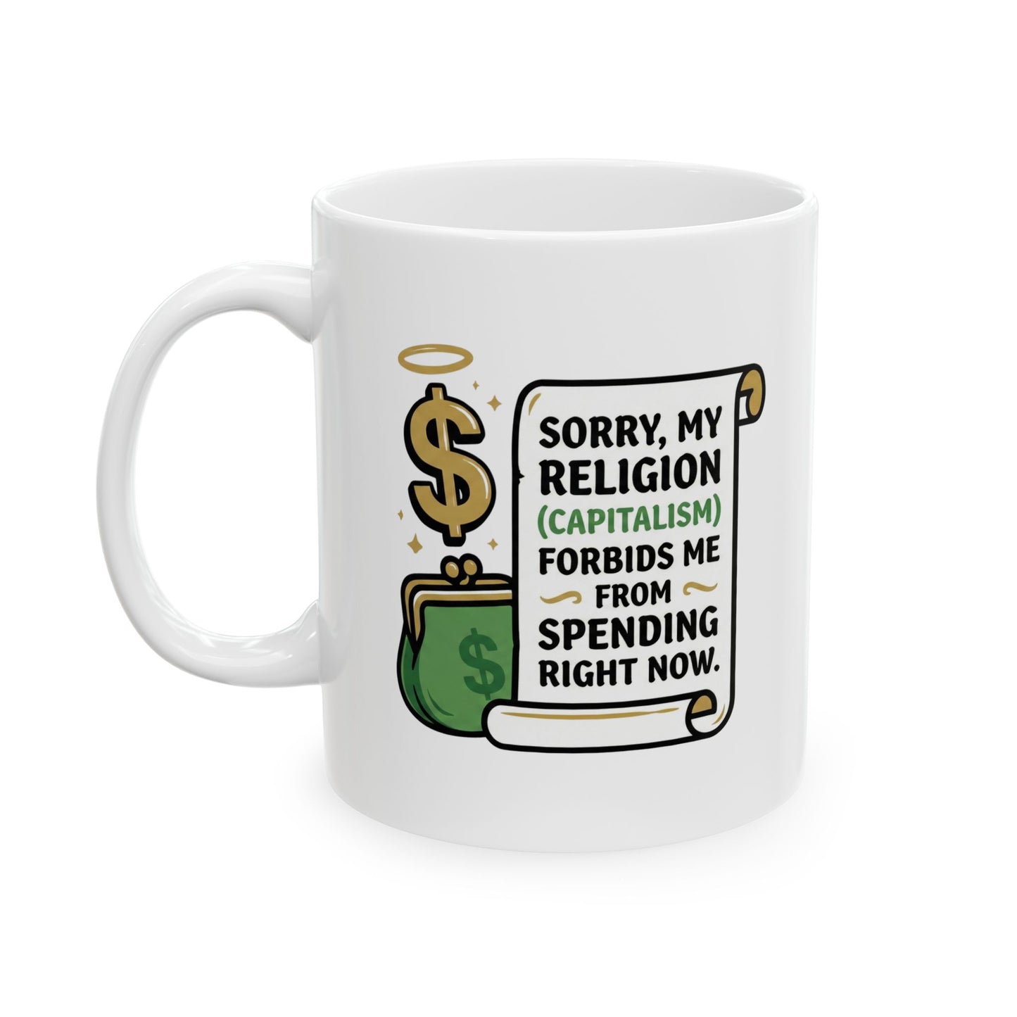 "Sorry My Religion Is Capitalism" Mug | Funny Money Saving Gift